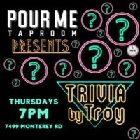 Pour Me Taproom presents Trivia by Troy on Thursdays at 7PM