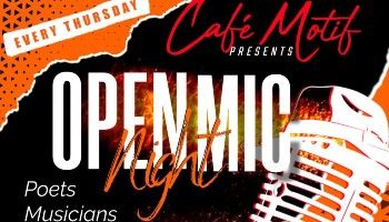 Graphic poster for Open Mic Night presented by Café Motif. From 7-9PM every Thursday, enjoy free admission and free parking at 7379 Monterey Road, Gilroy. Poets, Musicians, and Comedians welcome to show their talents.