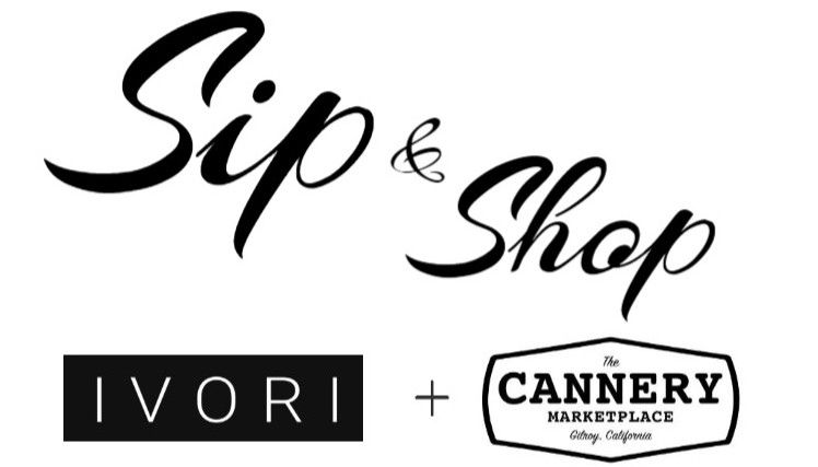 Sip and Shop graphic sign for Ivory Boutique and the Cannery Marketplace